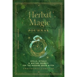 Herbal Magic Journal: Spells, Rituals, and Writing Prompts for the Budding Green Witch