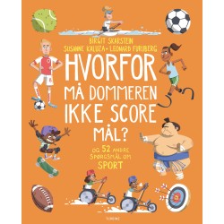 Hvorfor må dommeren ikke score mål? – Og 52 andre spørgsmål om sport