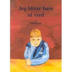 Jeg bliver bare så vred