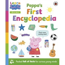 Learn with Peppa: Peppa's First Encyclopedia