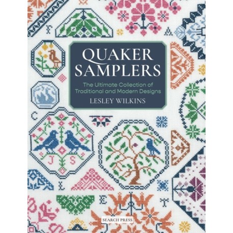 Quaker Samplers: The Ultimate Collection of Traditional and Modern Designs