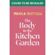 The Body in the Kitchen Garden: A completely addictive and charming cosy murder mystery