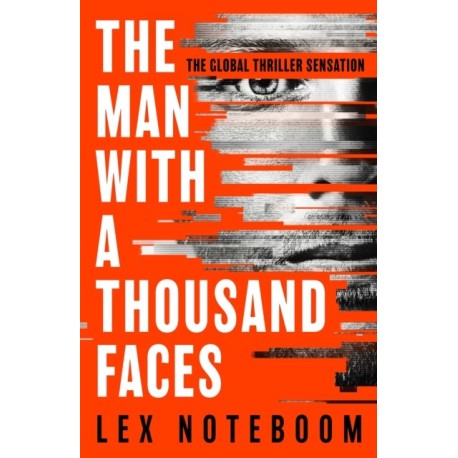 The Man with a Thousand Faces: The gripping, unputdownable debut from the global thriller sensation!