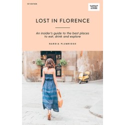 Lost in Florence: An insider’s guide to the best places to eat, drink and explore