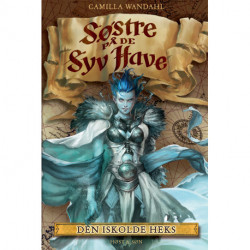 Søstre på De Syv Have 6 - Den Iskolde Heks
