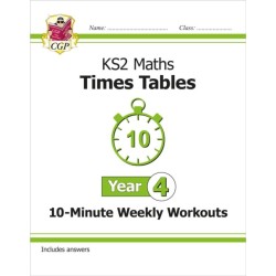 KS2 Year 4 Maths Times Tables 10-Minute Weekly Workouts