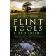 Flint Tools Field Guide: Identifying Stone Age Tools