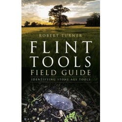 Flint Tools Field Guide: Identifying Stone Age Tools