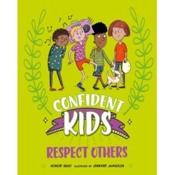 Confident Kids!: Respect Others