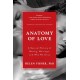 Anatomy of Love: A Natural History of Mating, Marriage, and Why We Stray