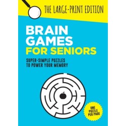 Brain Games for Seniors: Fun, Achievable and Soothing Logic Puzzles for Seniors with Dementia, Alzheimer’s and other Memory Loss Conditions to Stimulate the Brain and Boost Cognitive Abilities