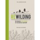 Rewilding – The Illustrated Edition: The Radical New Science of Ecological Recovery