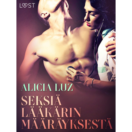 Seksiä lääkärin määräyksestä - eroottinen novelli