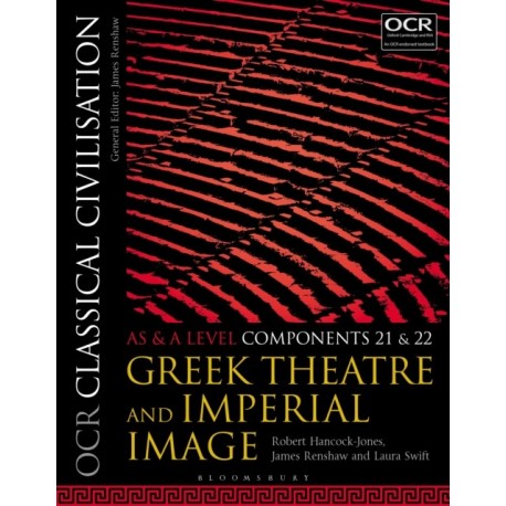 OCR Classical Civilisation AS and A Level Components 21 and 22: Greek Theatre and Imperial Image