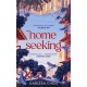 Homeseeking: An epic tale of one couple spanning decades as world events pull them together and apart