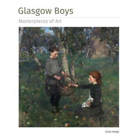 Glasgow Boys Masterpieces of Art