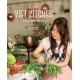 The Little Viet Kitchen: Over 100 authentic and delicious Vietnamese recipes