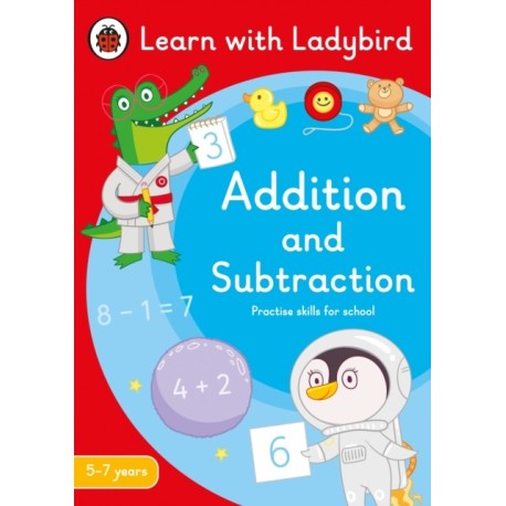Addition and Subtraction: A Learn with Ladybird Activity Book 5-7 years: Ideal for home learning (KS1)