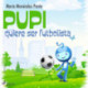 Pupi quiere ser futbolista