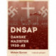DNSAP. Danske nazister 1930-45