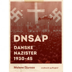 DNSAP. Danske nazister 1930-45