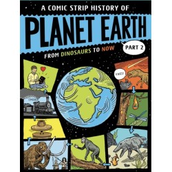 A Comic Strip History of Planet Earth: Part 2 From Dinosaurs to Now
