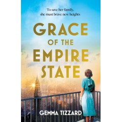 Grace of the Empire State: A breathtaking historical novel of courage, love and sacrifice in 1930s New York
