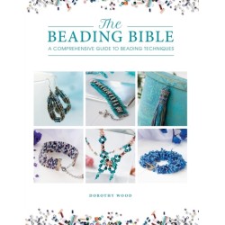 The Beading Bible: The Essential Guide to Beads and Beading Techniques