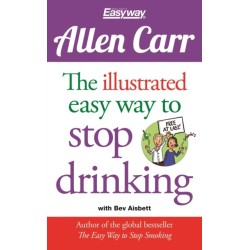 The Illustrated Easy Way to Stop Drinking: Free At Last!