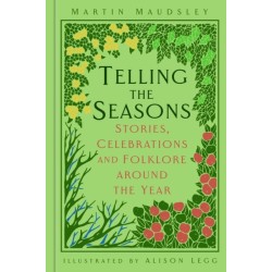 Telling the Seasons: Stories, Celebrations and Folklore around the Year