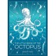 The Little Book of the Octopus: An Introduction to the Mysterious and Fascinating World of One of Earth’s Most Complex Creatures