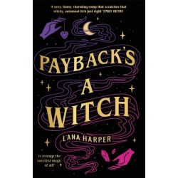 Payback's a Witch: an absolutely spellbinding romcom
