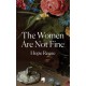 The Women Are Not Fine: The Dark History of a Poisonous Sisterhood