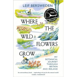 Where the Wildflowers Grow: Longlisted for the Wainwright Prize