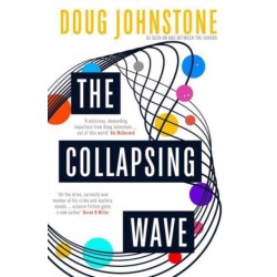 The Collapsing Wave: The epic, awe-inspiring new novel from the author of BBC 2's Between the Covers pick THE SPACE BETWEEN US