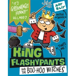 King Flashypants and the Boo-Hoo Witches: Book 4