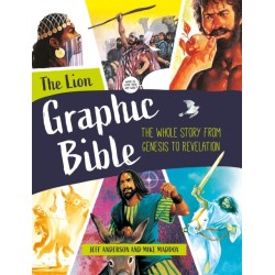 The Lion Graphic Bible: The whole story from Genesis to Revelation