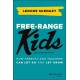 Free-Range Kids: How Parents and Teachers Can Let Go and Let Grow