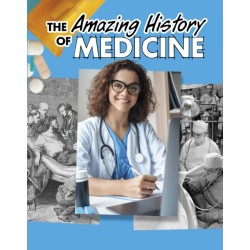 The Amazing History of Medicine
