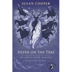Silver on the Tree: The Dark is Rising sequence
