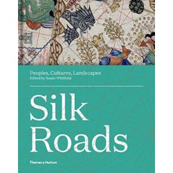 Silk Roads: Peoples, Cultures, Landscapes