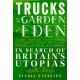 Trucks in the Garden of Eden: In Search of Britain's Utopias