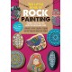 The Little Book of Rock Painting: More than 50 tips and techniques for learning to paint colorful designs and patterns on rocks and stones
