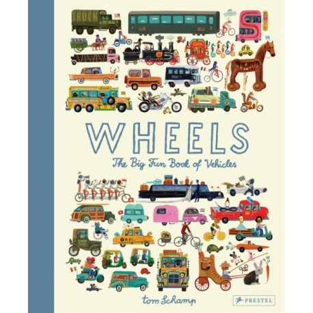 Wheels: The Big Fun Book of Vehicles