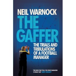 The Gaffer: The Trials and Tribulations of a Football Manager