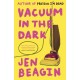 Vacuum in the Dark: FROM THE AUTHOR OF BIG SWISS