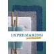 Papermaking: An Artist's Guide