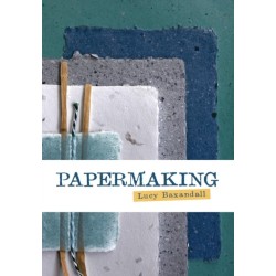 Papermaking: An Artist's Guide