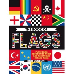 The Book of Flags: Flags from around the world and the stories behind them