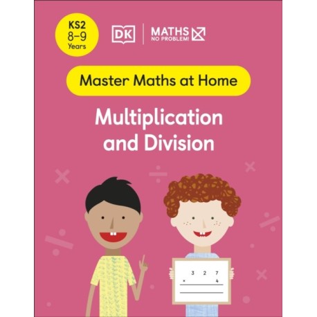 Maths — No Problem! Multiplication and Division, Ages 8-9 (Key Stage 2)